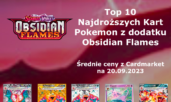 TOP 10 Najdroższych Kart Pokemon Obsidian Flames